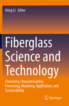 Paperback Fiberglass Science and Technology: Chemistry, Characterization, Processing, Modeling, Application, and Sustainability Book