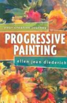 Hardcover Progressive Painting: Your Creative Journey Book