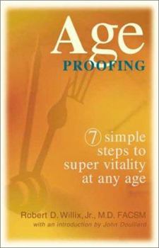 Paperback Age Proofing: 7 Simple Steps to Super Vitality at Any Age Book