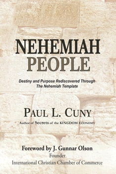 Paperback Nehemiah People: Destiny and Purpose Rediscovered Through The Nehemiah Template Book