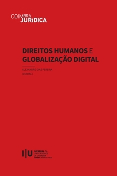 Direitos Humanos e Globalização Digital (Coimbra Jurídica) (Portuguese Edition)
