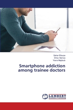 Paperback Smartphone addiction among trainee doctors Book
