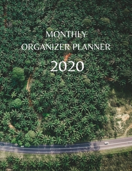 Monthly Organizer Planner: 2020 Year At A Glance Calendar and Organizer