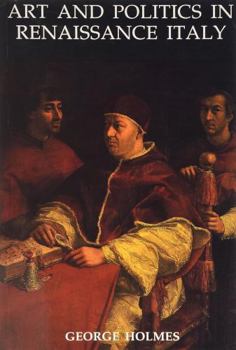 Paperback Art and Politics in Renaissance Italy Book