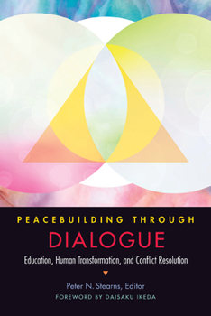 Paperback Peacebuilding Through Dialogue: Education, Human Transformation, and Conflict Resolution Book