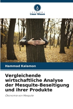 Paperback Vergleichende wirtschaftliche Analyse der Mesquite-Beseitigung und ihrer Produkte [German] Book