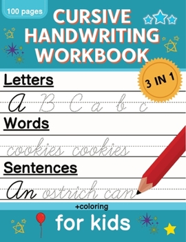 Paperback Cursive Handwriting Workbook for Kids: Cursive Writing Practice Book for Beginners Cursive Letter Tracing: 100 Practice Pages - Letters, Words and Sen Book