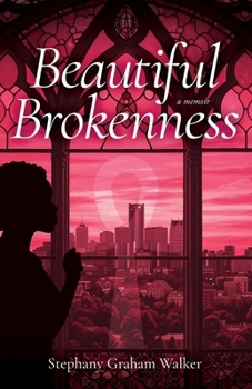 Beautiful Brokenness