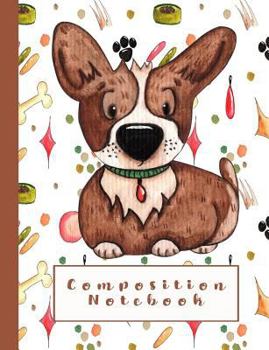 Paperback Composition Notebook: Composition Notebook for Animal Lovers - Wide Ruled 7.44 X 9.69 - Gorgeous Dog with Paw Print and Bone Background Book