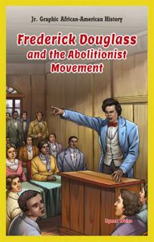Paperback Frederick Douglass and the Abolitionist Movement Book