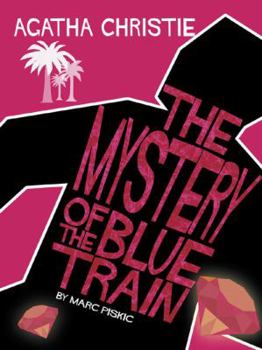 Hardcover The Mystery of the Blue Train. [Based on the Novel By] Agatha Christie Book