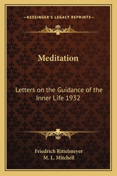 Paperback Meditation: Letters on the Guidance of the Inner Life 1932 Book