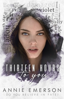 Paperback Thirteen Hours To You Book