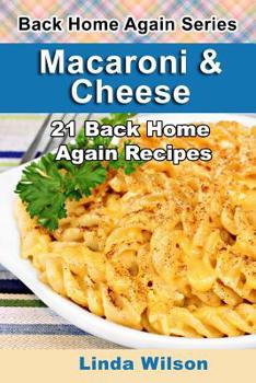 Paperback Macaroni and Cheese: 21 Back Home Again Recipes Book