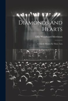 Paperback Diamonds And Hearts: Comedy-drama In Three Acts Book