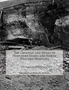 Paperback The Geology and Mines of Northern Idaho and North Western Montana Book