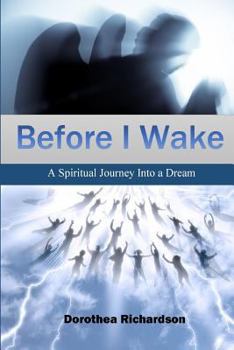 Paperback Before I Wake: A Spiritual Journey Into a Dream Book
