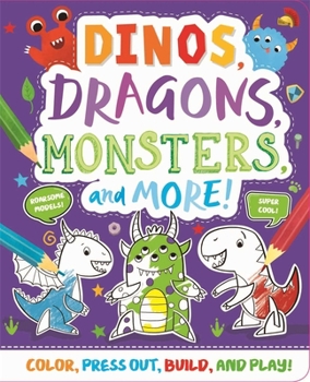 Board book Dinos, Dragons, Monsters & More!: Press-Out and Build Model Book