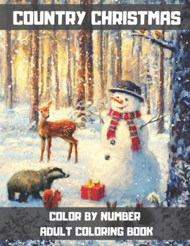 Paperback Country Christmas Color By Number Adult Coloring Book: Holiday Christmas Color By Number Coloring Books For Adults Relaxation. Book