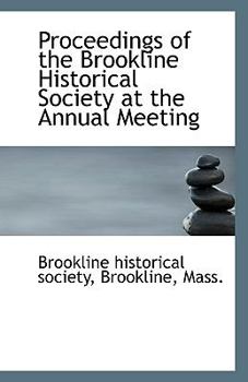 Paperback Proceedings of the Brookline Historical Society at the Annual Meeting Book