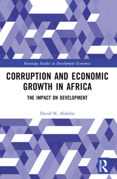 Corruption and Economic Growth in Africa: The Impact on Development