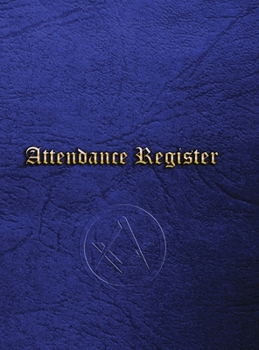 Hardcover Masonic Attendance Register: Craft Signature Book