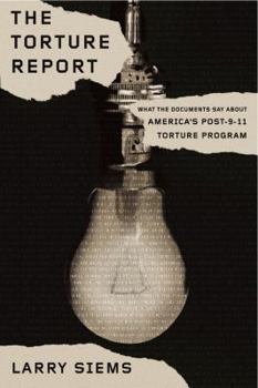 Hardcover Torture Report: What the Documents Say about America's Post-9/11 Torture Program Book