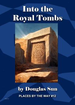 Paperback Into the Royal Tombs: Places by the Way #12 Book