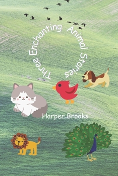 Paperback Three Enchanting Animal Stories Book