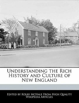 Understanding the Rich History and Culture of New England