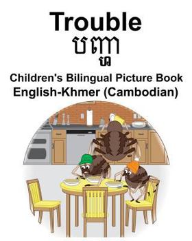 Paperback English-Khmer (Cambodian) Trouble Children's Bilingual Picture Book