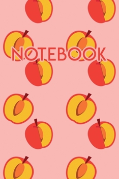 Notebook: Fruit Peaches 110 Blank Lined College Ruled Journal