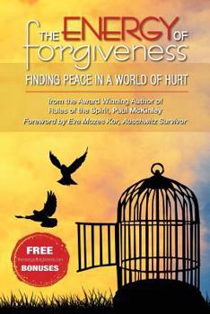 Paperback The Energy Of Forgiveness: Finding Peace In A World Of Hurt Book