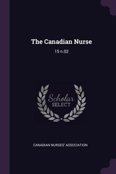 Paperback The Canadian Nurse: 15 n.02 Book