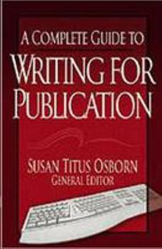 Paperback A Complete Guide to Writing for Publication Book