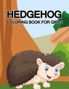 Paperback Hedgehog Coloring Book For Girls Book