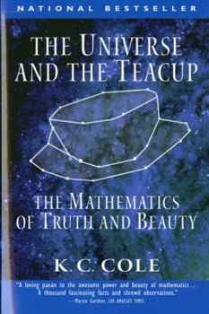 Paperback The Universe and the Teacup: The Mathematics of Truth and Beauty Book