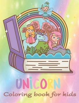 Unicorn coloring book for kids: An unicorn coloring activity book for kids & toddler age 6,7,8,9,10,11 & 12. Unicorn coloring book with color by ... active their brain. A new year gift for kids.