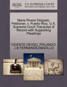 Maria Rivera Delgado, Petitioner, v. Puerto Rico. U.S. Supreme Court Transcript of Record with Supporting Pleadings