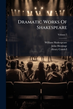 Paperback Dramatic Works Of Shakespeare: The Text Of The First Edition; Volume 7 Book