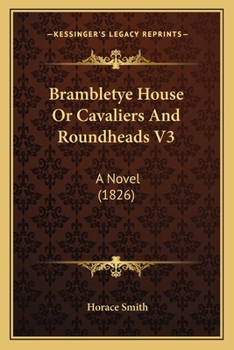 Paperback Brambletye House Or Cavaliers And Roundheads V3: A Novel (1826) Book