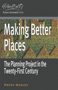 Paperback Making Better Places: The Planning Project in the Twenty-First Century Book
