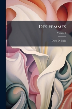 Paperback Des Femmes; Volume 1 [French] Book