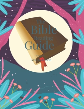 Paperback The Bible Reading Guide: A Bible Study Guide on How to Read the Bible Daily Book