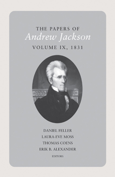 Hardcover The Papers of Andrew Jackson, Volume 9, 1831 Book