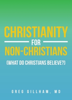 Paperback Christianity for Non-Christians (What do Christians Believe?) Book