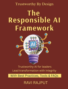 The Responsible AI Framework: Designing Trustworthy AI Systems | Corporate AI Governance Made Easy | AI Policies and Standards for Modern Enterprises | Practical AI Governance Strategies for CIOs