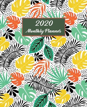 2020 Monthly Planner: Exotic with Tropical Plants Nature Calendar
