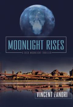 Moonlight Rises - Book #2 of the Richard "Dick" Moonlight