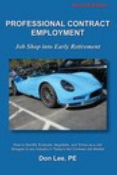 Paperback Professional Contract Employment: Job Shop into Early Retirement Book